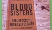 Blood Sisters - Roelien Schutte and Eileen De Jager.